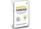 MIT’s Prithvi Raj Banerjee Introduces Mindful Thinking: A Guide to Mental Clarity in a Hyperconnected World