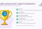 CloudPe Achieves SOC 2 Type II Certification: Strengthening Cloud Security and Trust